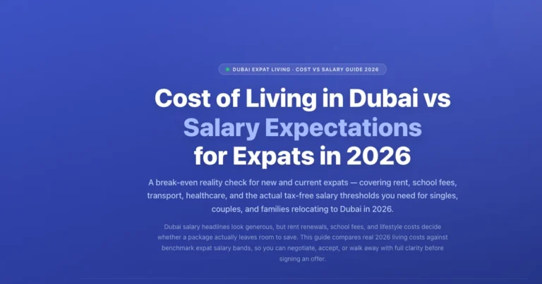Cost of Living in Dubai vs Expat Salary Expectations 2026 featured image