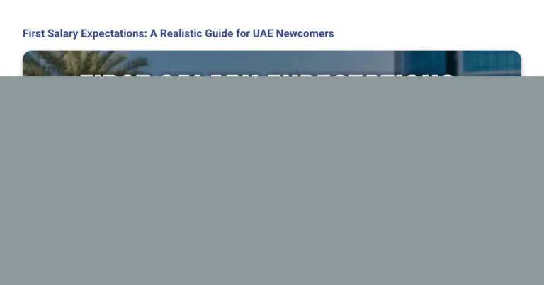 First Salary Expectations: A Realistic Guide for UAE Newcomers featured image