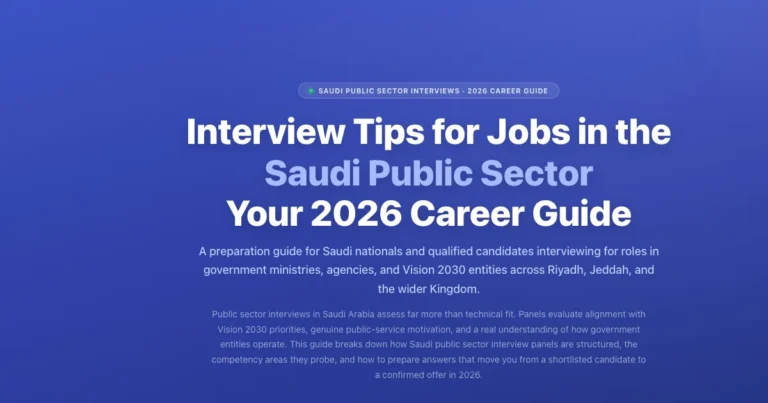 Interview Tips for Jobs in the Saudi Public Sector: Your 2026 Career Guide featured image