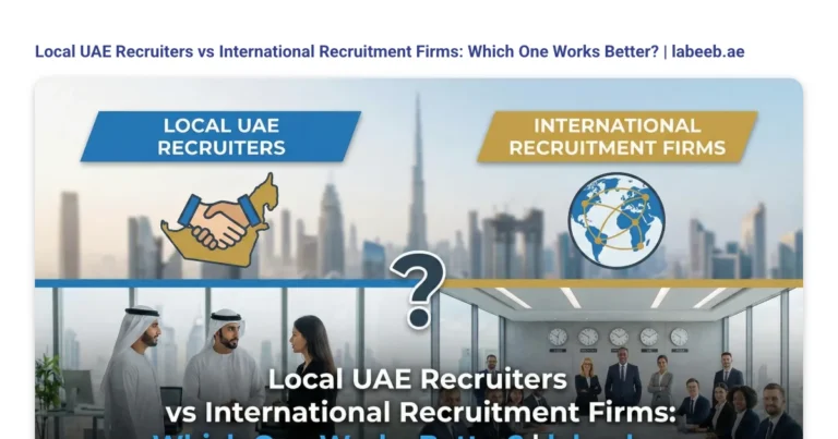 Local UAE Recruiters vs International Recruitment Firms: Which One Works Better? | labeeb.ae featured image