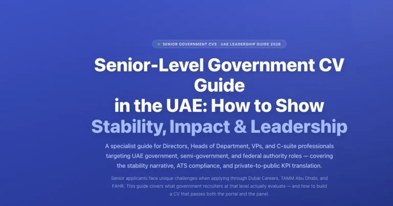 Senior-Level Government CV Guide in the UAE: How to Show Stability, Impact & Leadership featured image