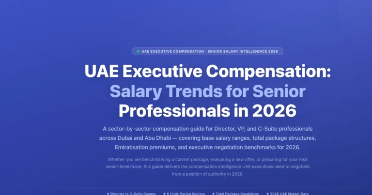 UAE Executive Compensation: Salary Trends for Senior Professionals (2026) featured image