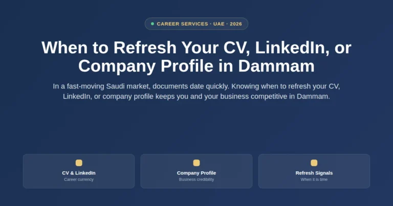 When to refresh your CV, LinkedIn, or company profile in Dammam, Saudi Arabia featured image