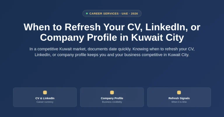 When to refresh your CV, LinkedIn, or company profile in Kuwait City, Kuwait featured image