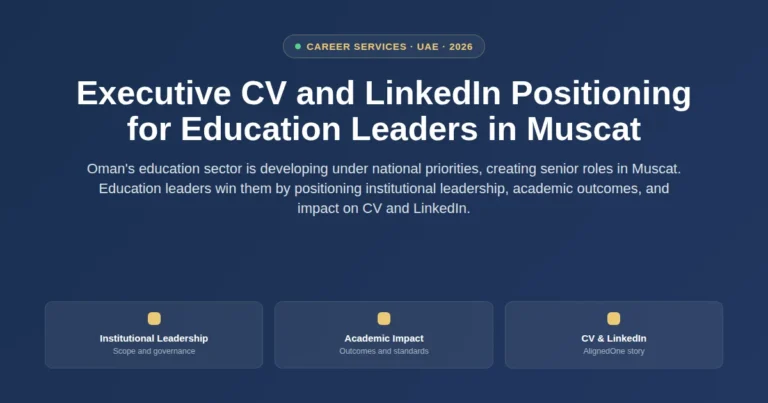 Executive CV and LinkedIn positioning for education leaders in Muscat, Oman featured image