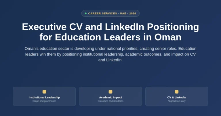 Executive CV and LinkedIn positioning for education leaders in Oman featured image
