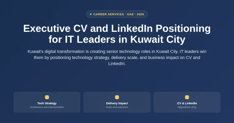 Executive CV and LinkedIn positioning for IT leaders in Kuwait City, Kuwait featured image