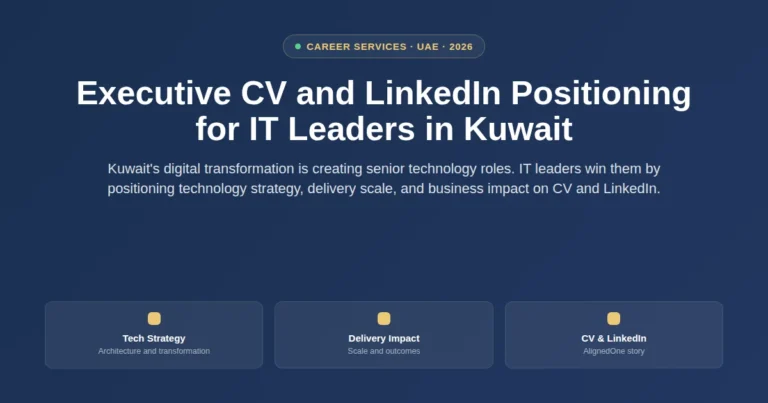 Executive CV and LinkedIn positioning for IT leaders in Kuwait featured image