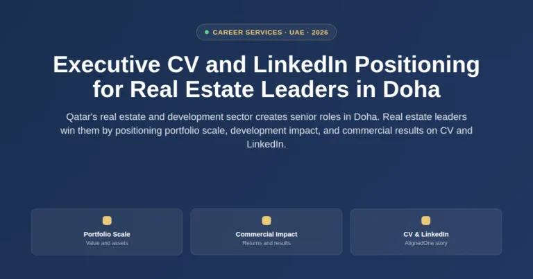 Executive CV and LinkedIn positioning for real estate leaders in Doha, Qatar featured image