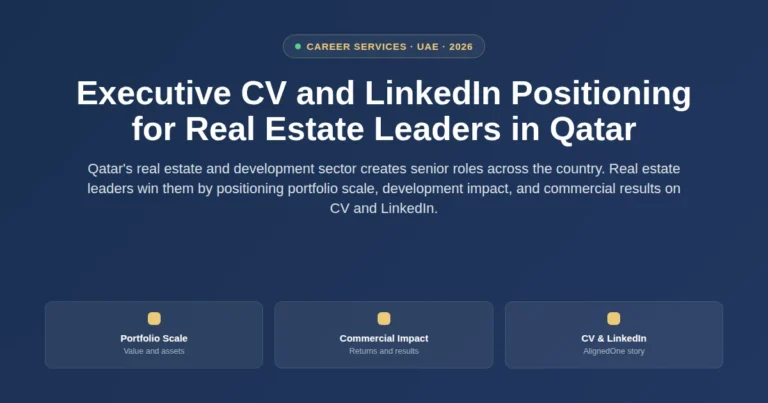 Executive CV and LinkedIn positioning for real estate leaders in Qatar featured image