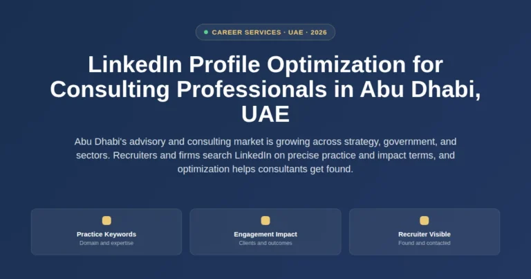 LinkedIn profile optimization for consulting professionals in Abu Dhabi, UAE featured image